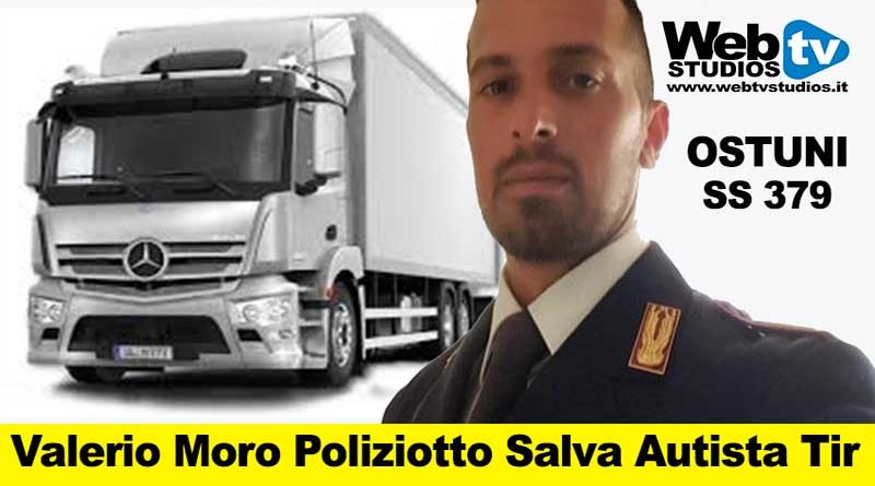 Valerio moro poliziotto salva autista tir